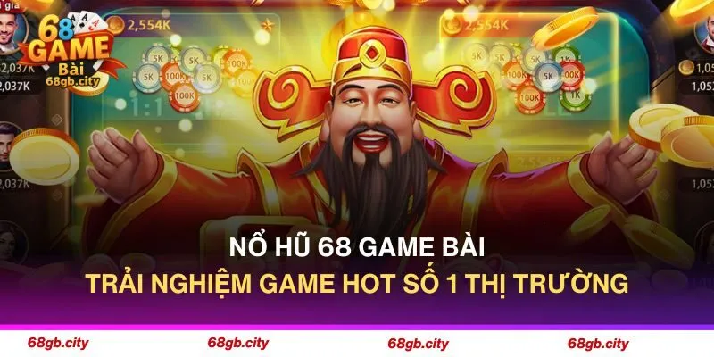 Nổ Hũ 68 Game Bài - Trải Nghiệm Game Hot Số 1 Thị Trường